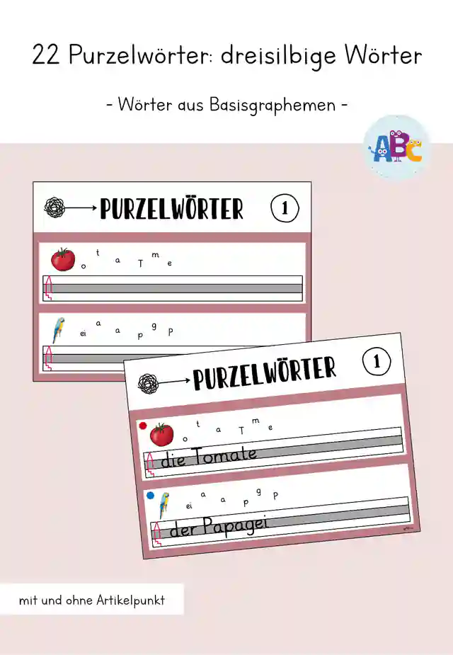 22 Purzelwörter : dreisilbige Wörter (Wörter aus Basisgraphemen)
