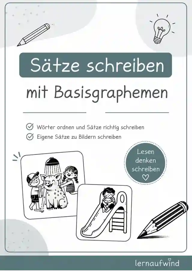 Sätze schreiben mit Basisgraphemen – Satzteile ordnen & eigene Sätze zu Bildern verfassen