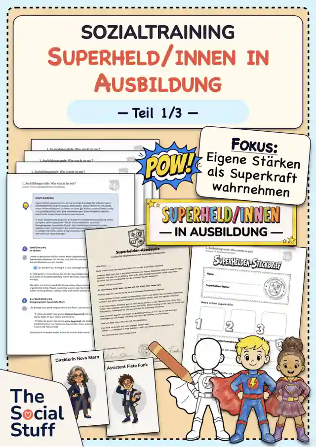Soziales Lernen: Sozialtraining "Superhelden in Ausbildung" - Teil 1 (Doppelstunde) / Klassengemeinschaft stärken
