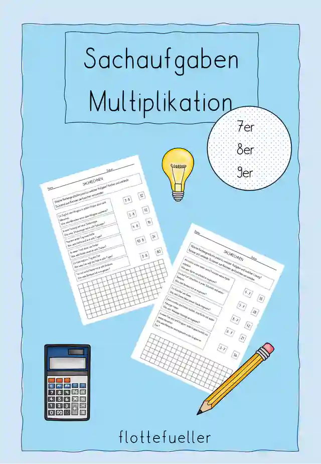 Sachaufgaben - Multiplikation - 7er, 8er, 9er Reihe
