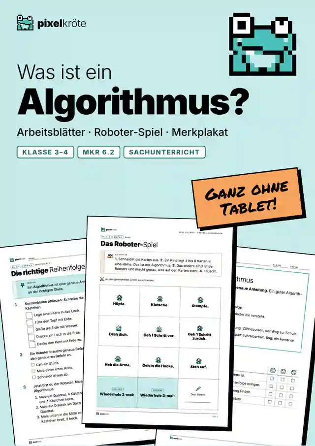 Was ist ein Algorithmus? Arbeitsblätter und Roboter-Spiel ohne Computer